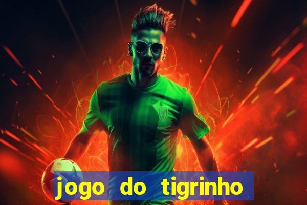 jogo do tigrinho apk dinheiro infinito